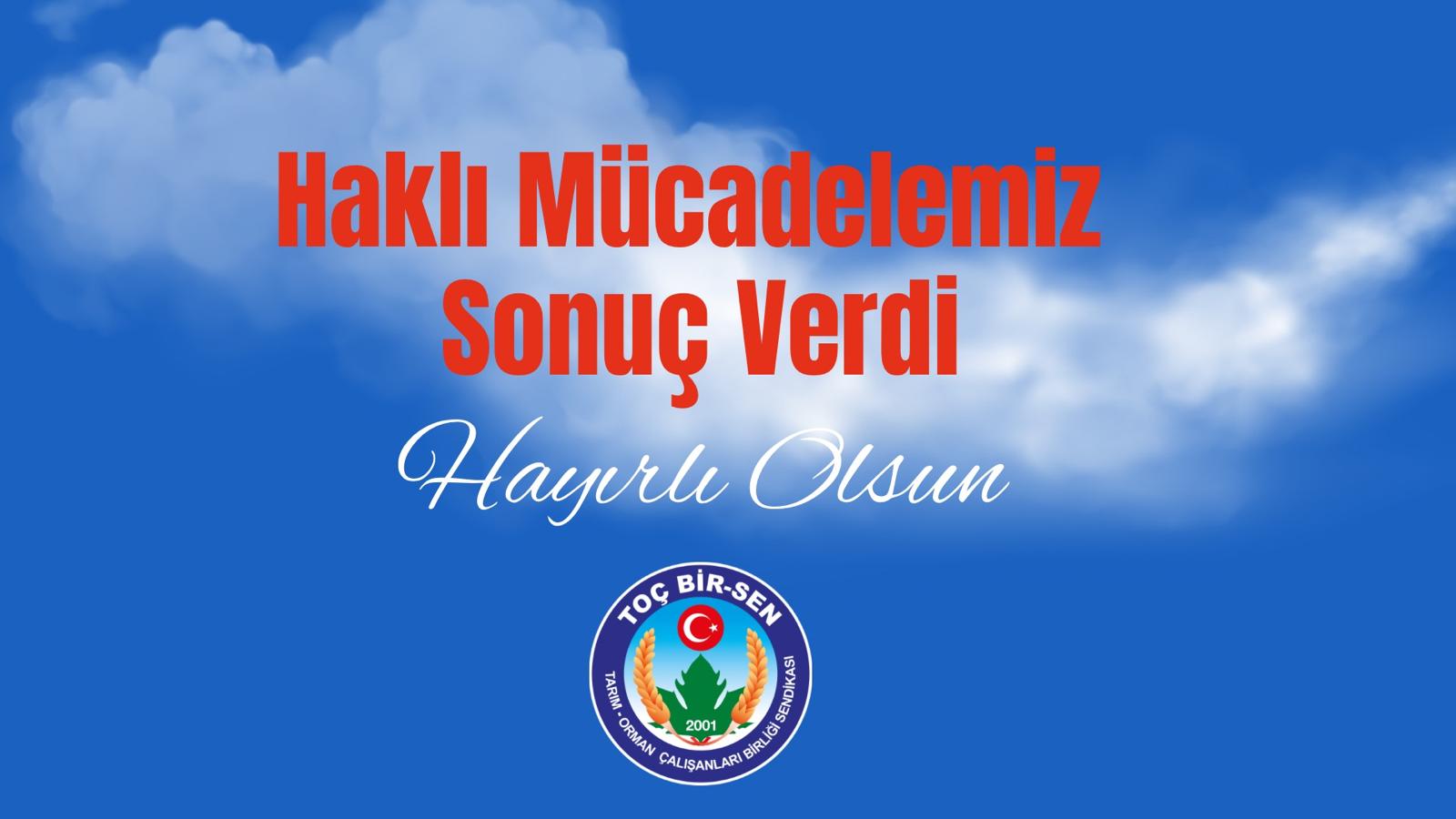Haklı Mücadelemiz Sonuç Verdi