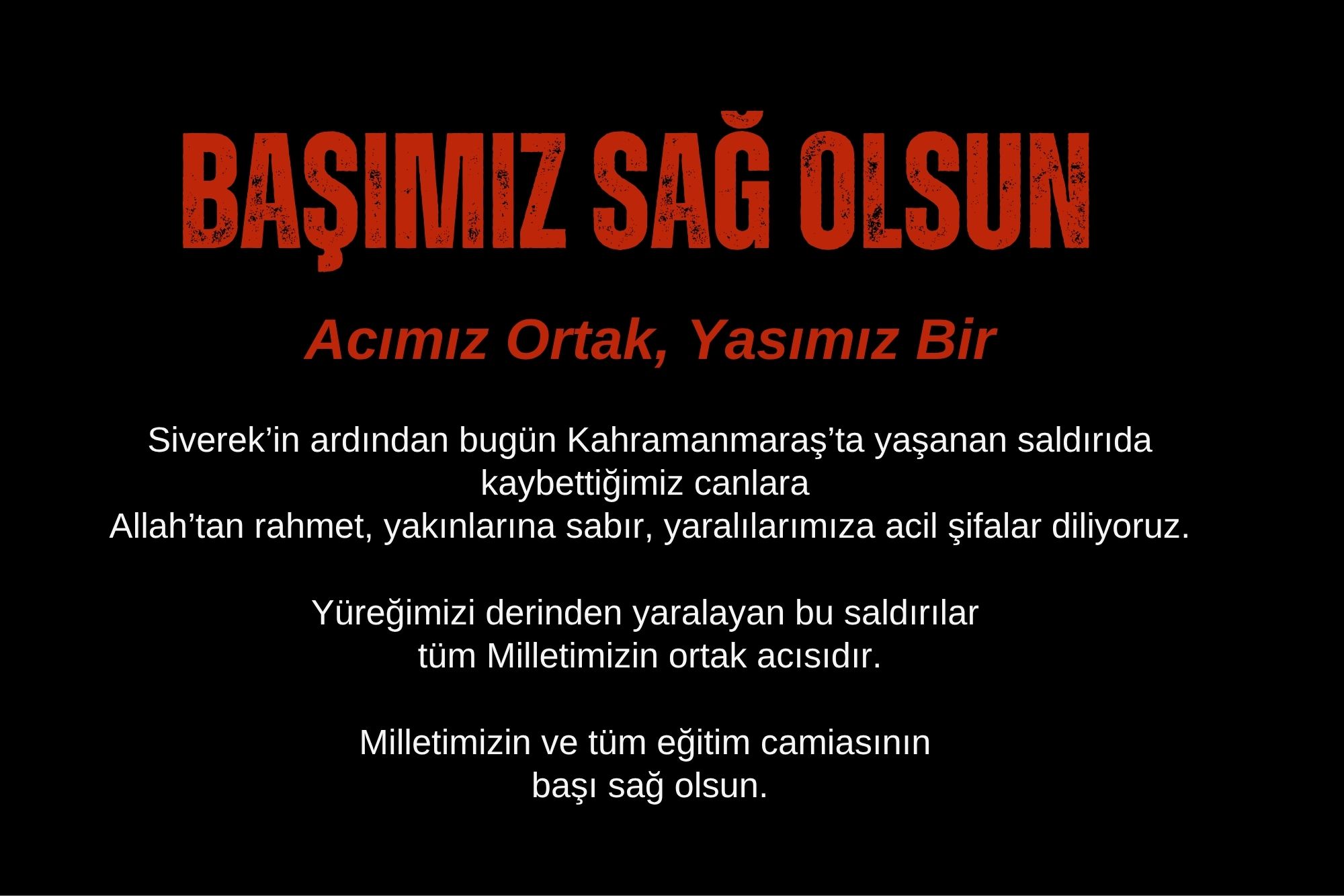 Başımız Sağ Olsun Acımız Ortak, Yasımız Bir