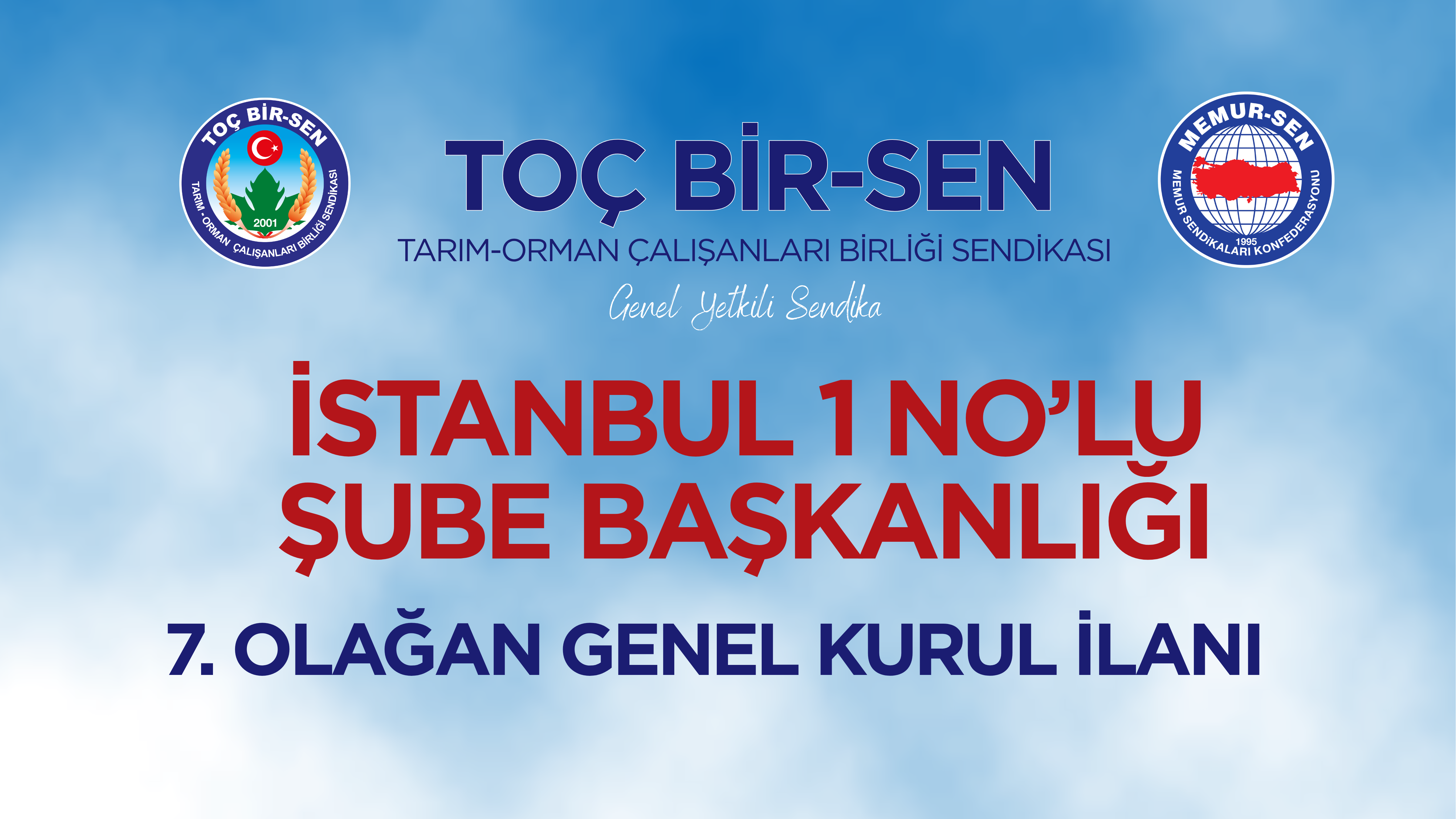 TOÇ BİR-SEN İSTANBUL 1 NO’LU ŞUBE BAŞKANLIĞI 7. OLAĞAN GENEL KURUL İLANI