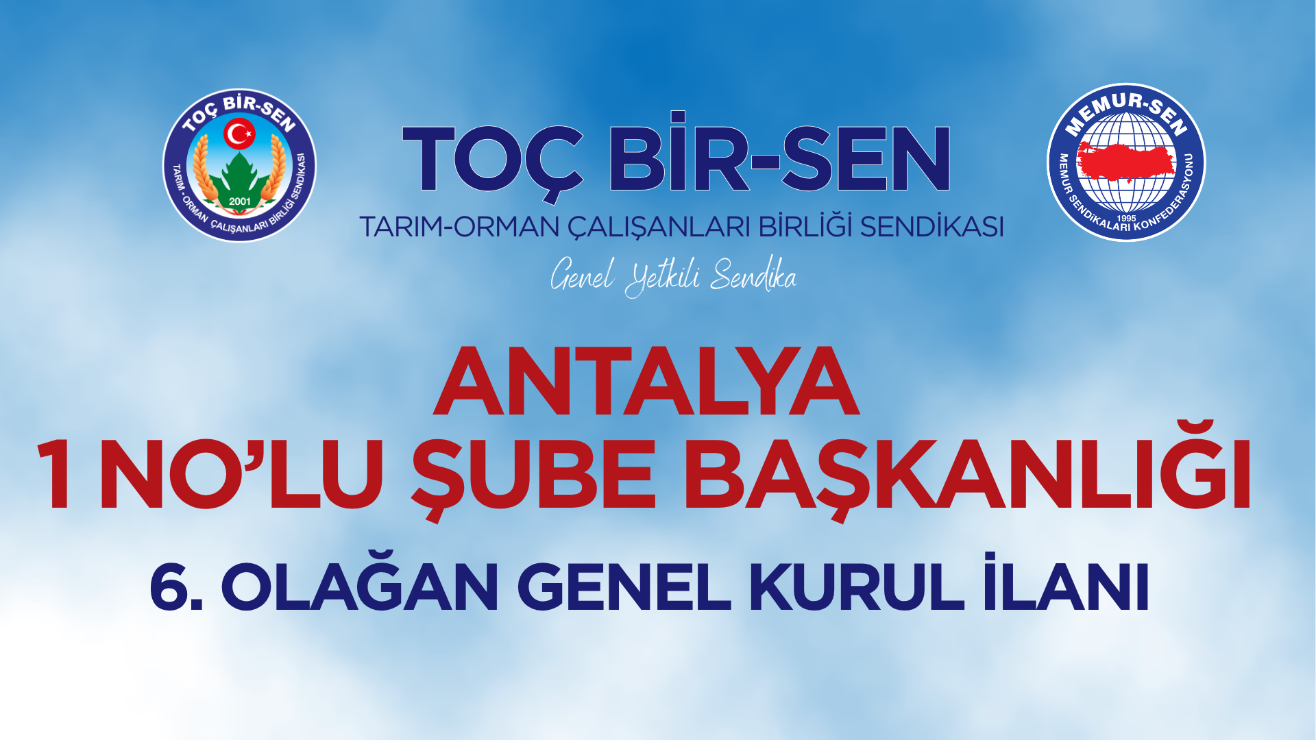TOÇ BİR-SEN ANTALYA 1 NOLU ŞUBE BAŞKANLIĞI 6. OLAĞAN GENEL KURUL İLANI