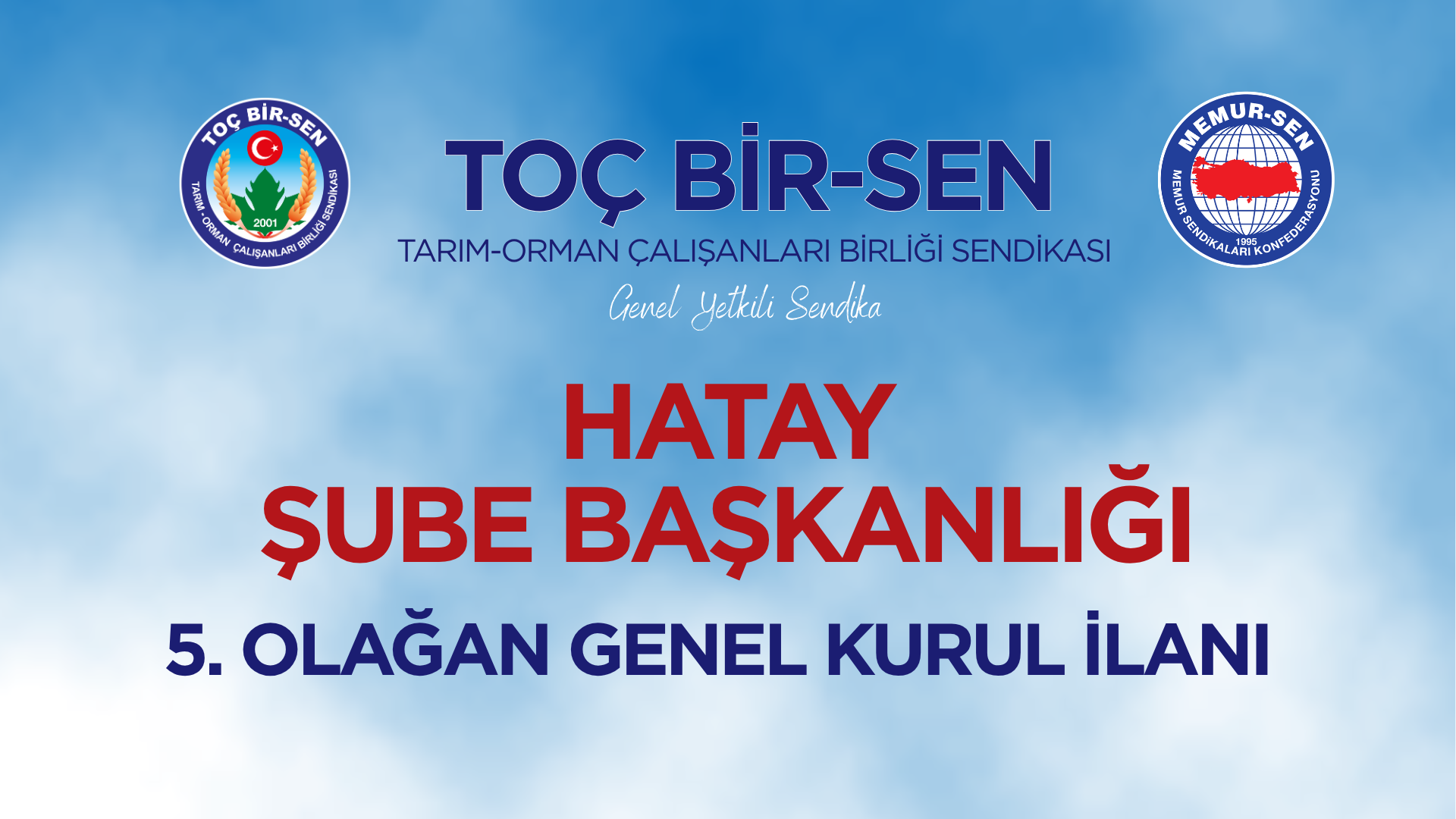 TOÇ BİR-SEN HATAY ŞUBE BAŞKANLIĞI 5. OLAĞAN GENEL KURUL İLANI