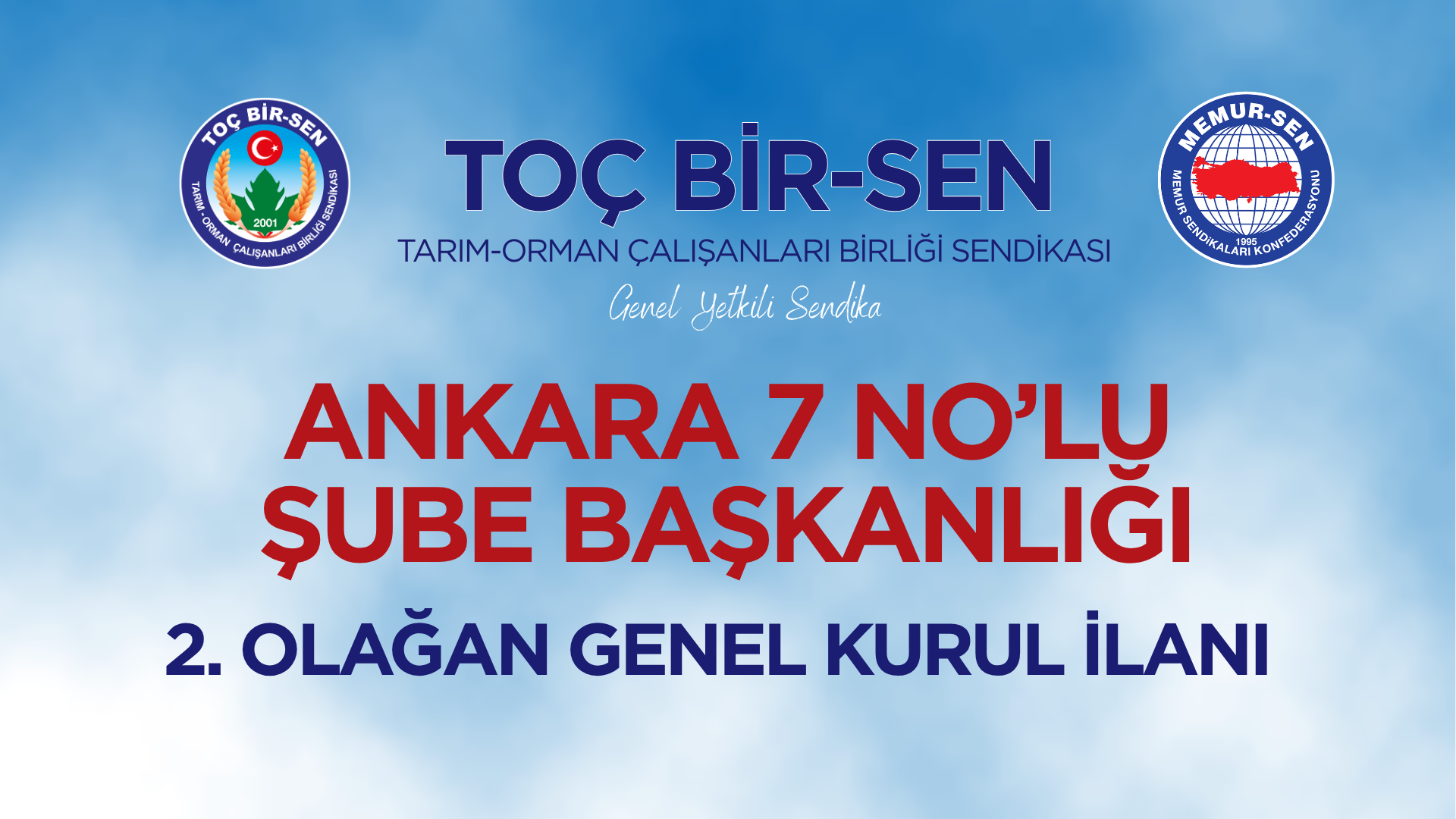 TOÇ BİR-SEN ANKARA 7 NOLU  ŞUBE BAŞKANLIĞI 2. OLAĞAN GENEL KURUL İLANI