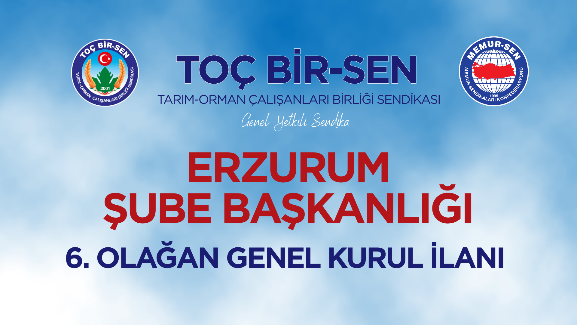 TOÇ BİR-SEN ERZURUM ŞUBE BAŞKANLIĞI 6. OLAĞAN GENEL KURUL İLANI