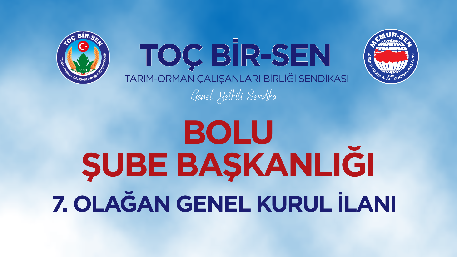 TOÇ BİR-SEN BOLU ŞUBE BAŞKANLIĞI 7. OLAĞAN GENEL KURUL İLANI 