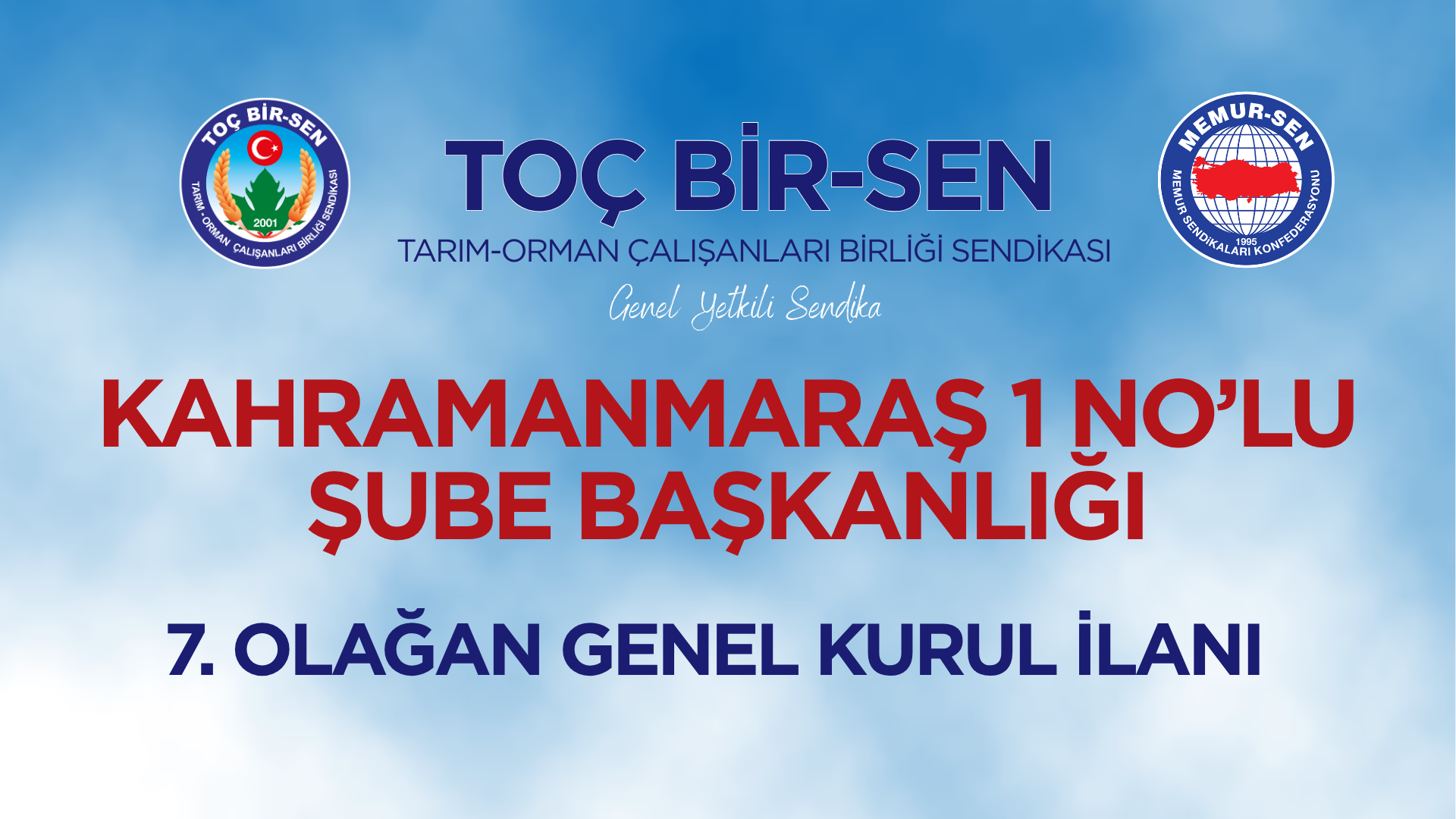 TOÇ BİR-SEN KAHRAMANMARAŞ 1 NOLU ŞUBE BAŞKANLIĞI 7. OLAĞAN GENEL KURUL İLANI
