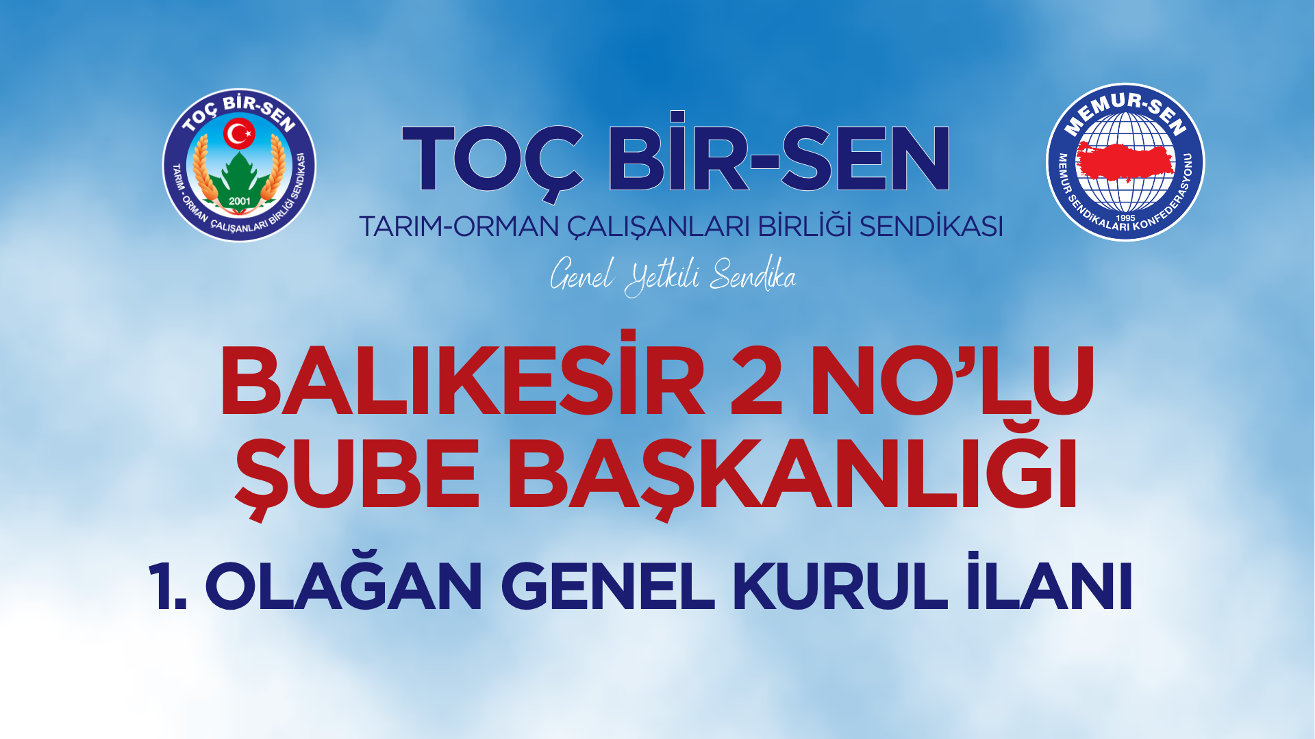 TOÇ BİR-SEN BALIKESİR 2 NOLU ŞUBE BAŞKANLIĞI 1. OLAĞAN GENEL KURUL İLANI