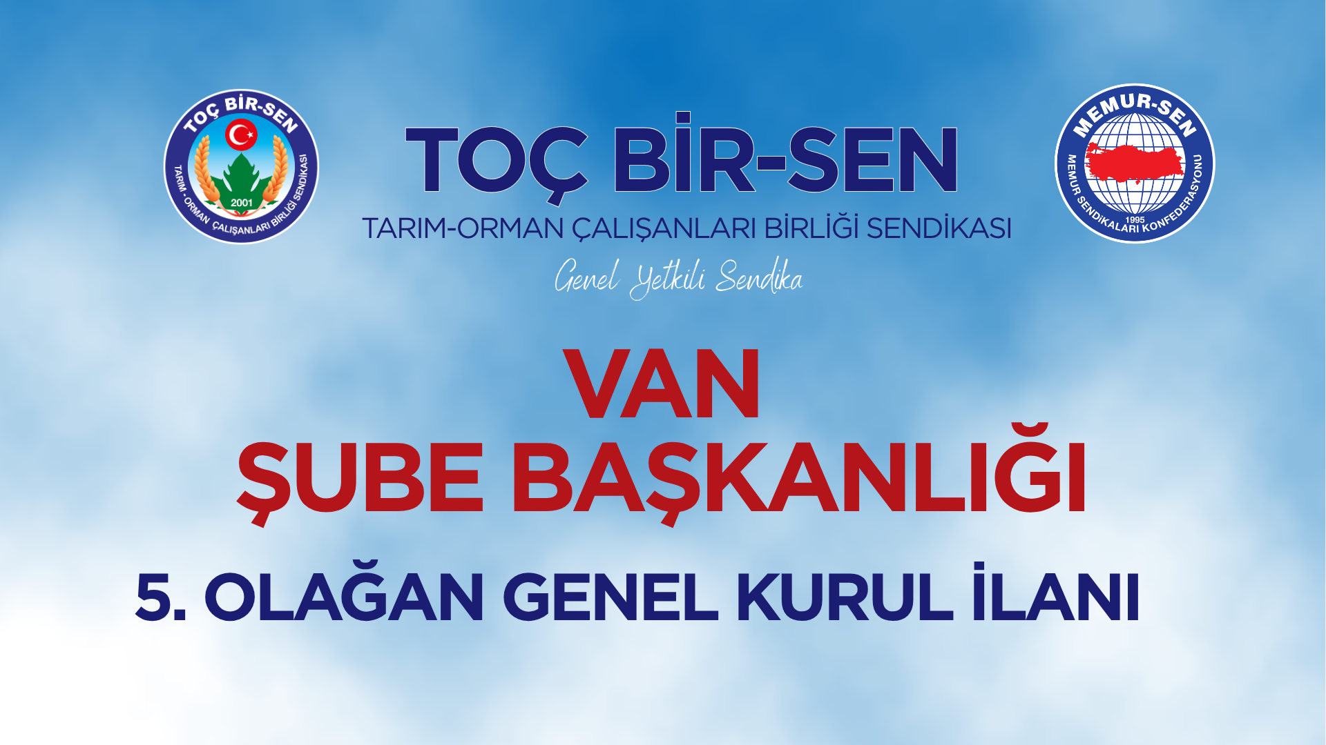 TOÇ BİR-SEN VAN ŞUBE BAŞKANLIĞI 5. OLAĞAN GENEL KURUL İLANI