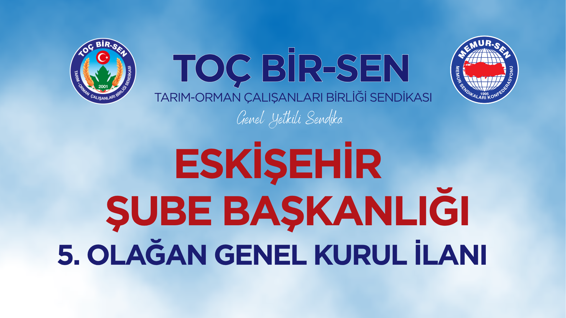 TOÇ BİR-SEN ESKİŞEHİR ŞUBE BAŞKANLIĞI 5.OLAĞAN GENEL KURUL İLANI
