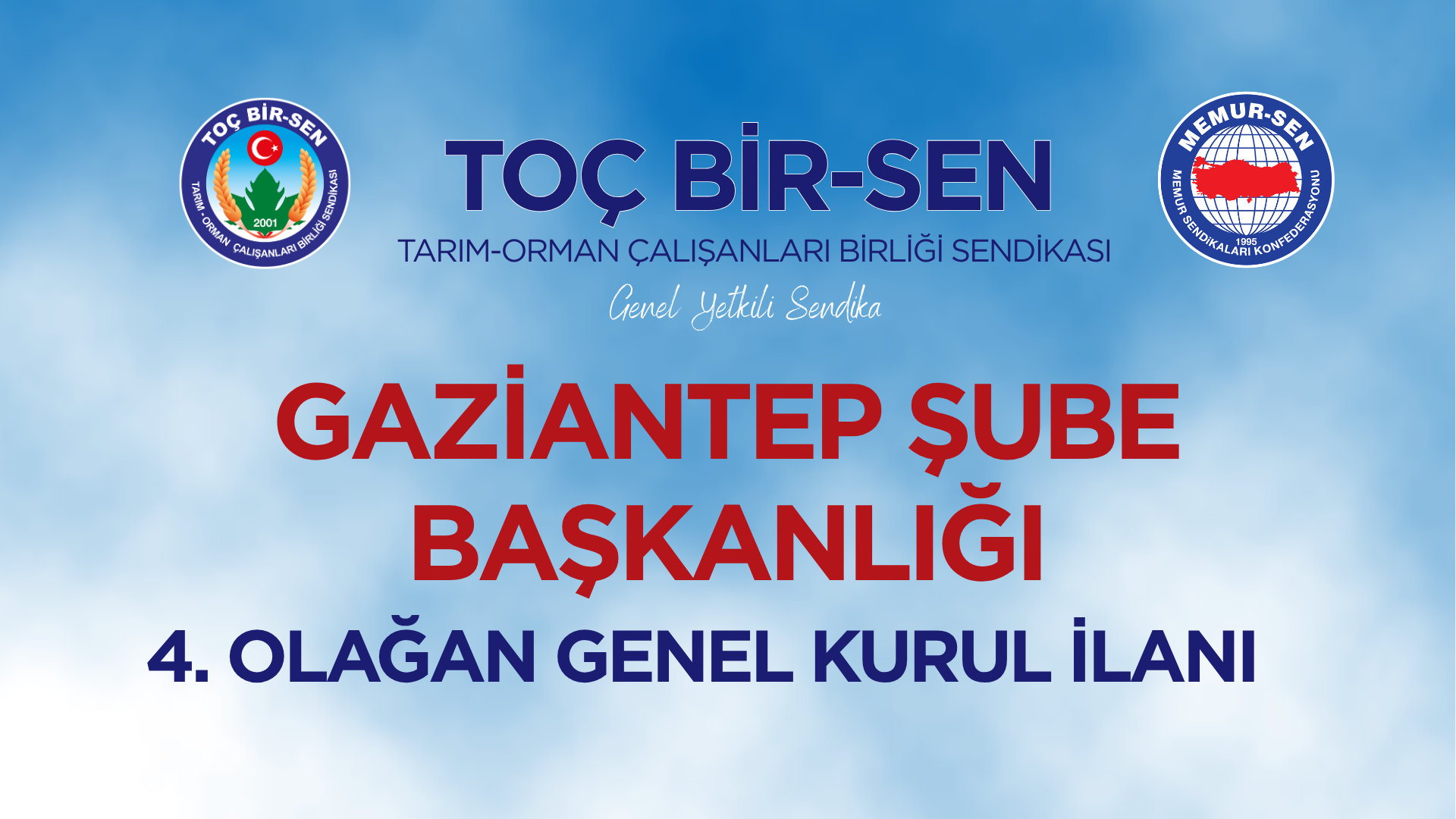 TOÇ BİR-SEN GAZİANTEP ŞUBE BAŞKANLIĞI 4. OLAĞAN GENEL KURUL İLANI