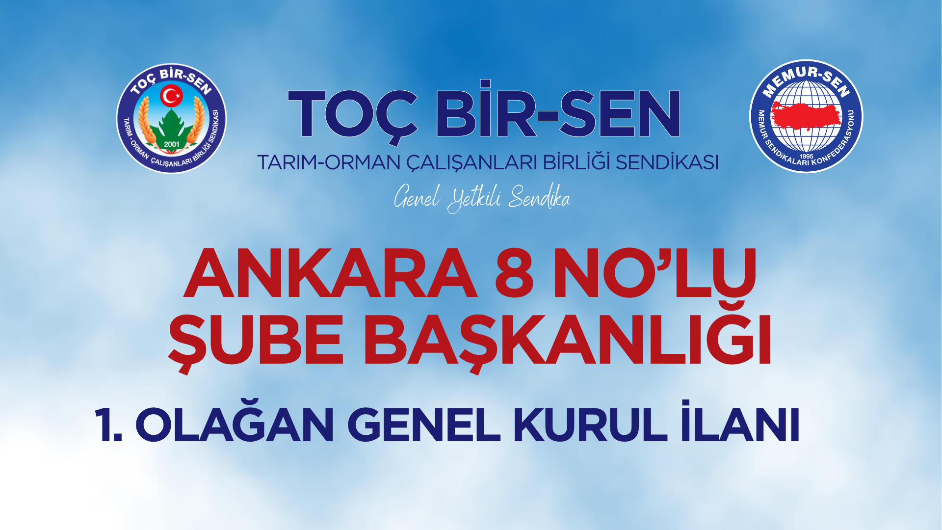 TOÇ BİR-SEN ANKARA 8 NO'LU ŞUBE BAŞKANLIĞI 1. OLAĞAN GENEL KURUL İLANI