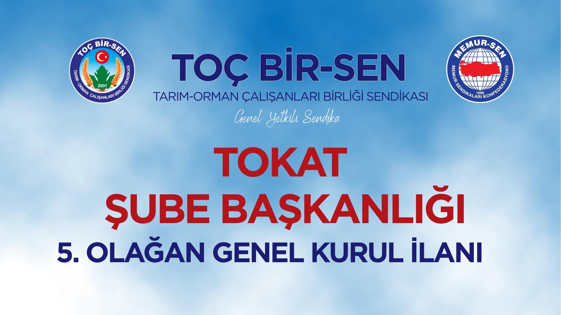 TOÇ BİR-SEN TOKAT ŞUBE BAŞKANLIĞI 5. OLAĞAN GENEL KURUL İLANI
