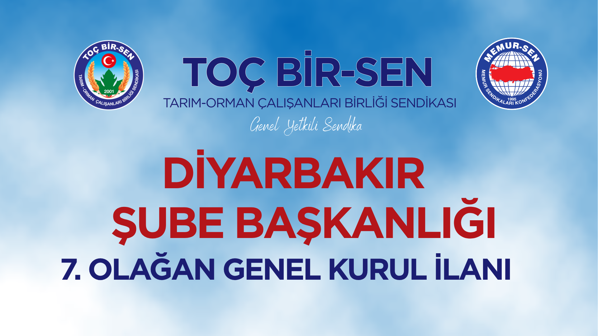 TOÇ BİR-SEN DİYARBAKIR ŞUBE BAŞKANLIĞI 7. OLAĞAN GENEL KURUL İLANI