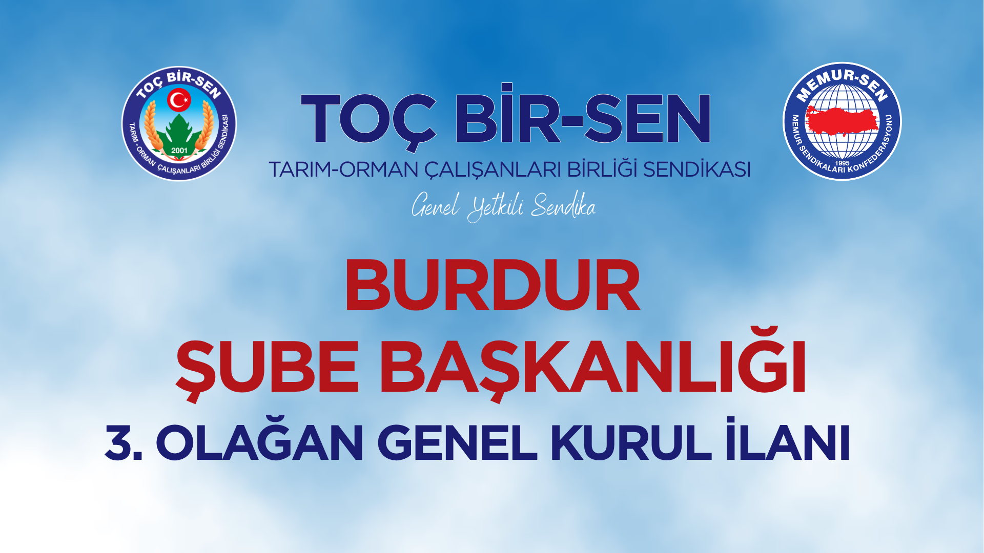 TOÇ BİR-SEN BURDUR ŞUBE BAŞKANLIĞI 3. OLAĞAN GENEL KURUL İLANI