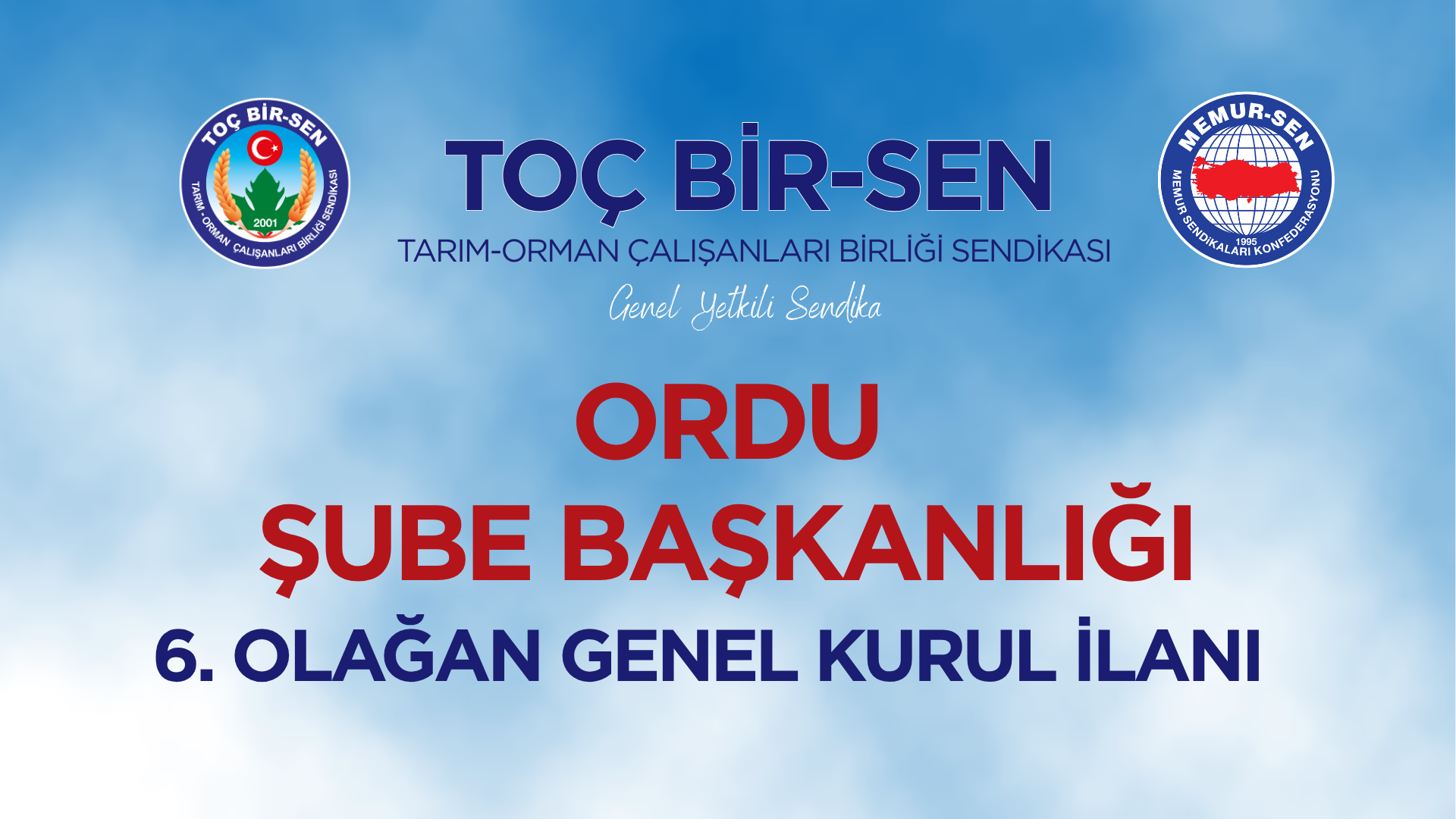 TOÇ BİR-SEN ORDU ŞUBE BAŞKANLIĞI 6. OLAĞAN GENEL KURUL İLANI