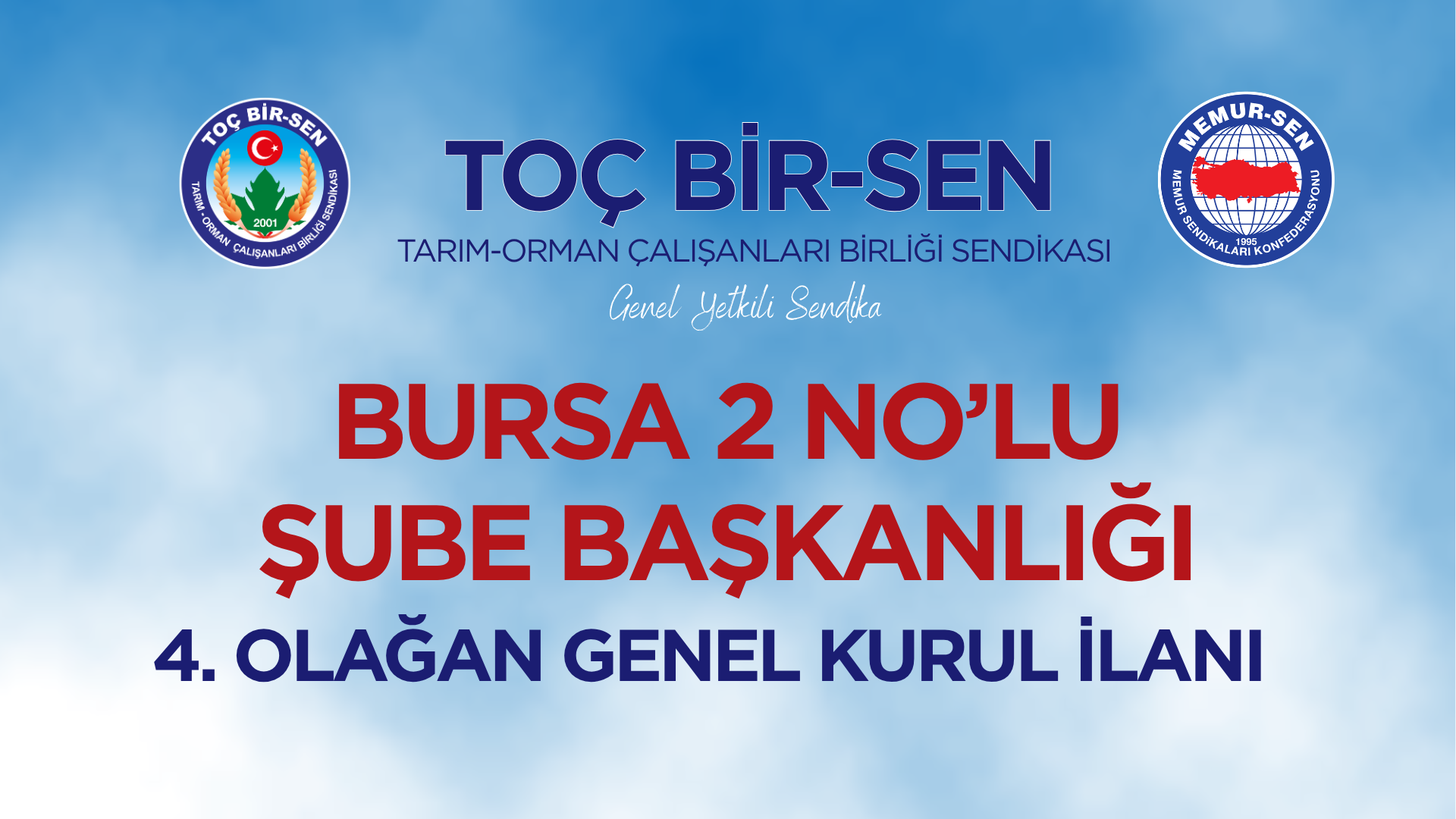 TOÇ BİR-SEN BURSA 2 NO’LU ŞUBE BAŞKANLIĞI 4. OLAĞAN GENEL KURUL İLANI