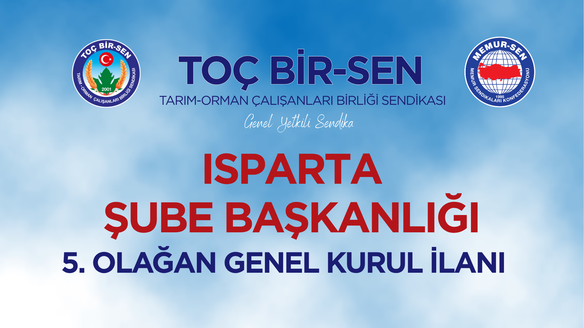 TOÇ BİR-SEN ISPARTA ŞUBE BAŞKANLIĞI 5. OLAĞAN GENEL KURUL İLANI